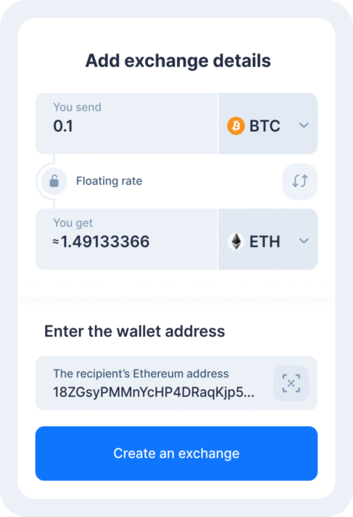 Step 2 Enter the recipient’s address Now you need to enter the recipient’s Ethereum address. Be extremely careful and double-check your ETH address. Your Ethereum coins will be sent to this address right after the exchange.